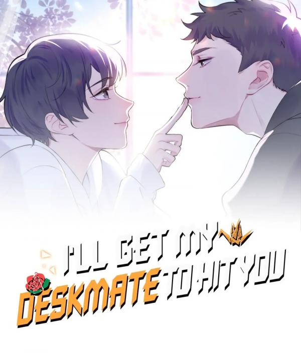I’ll Get My DeskMate to Hit You (Official)