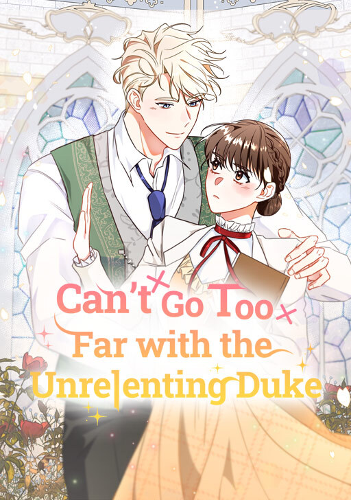 Can’t Go Too Far with the Unrelenting Duke [Official]