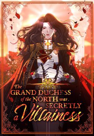 The Grand Duchess of the North Was Secretly a Villainess (Official)