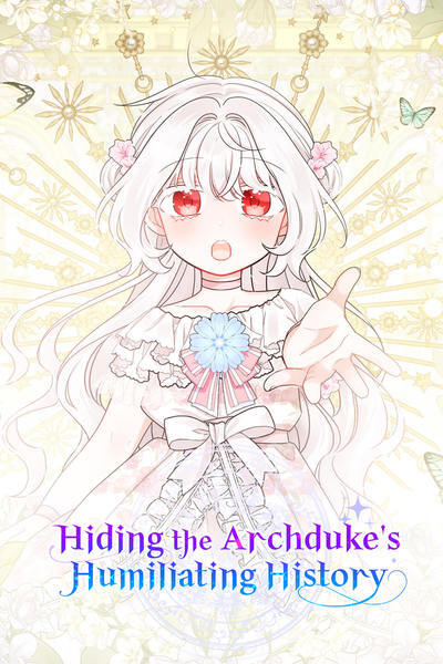 Hiding the Archduke's Humiliating History [Official]