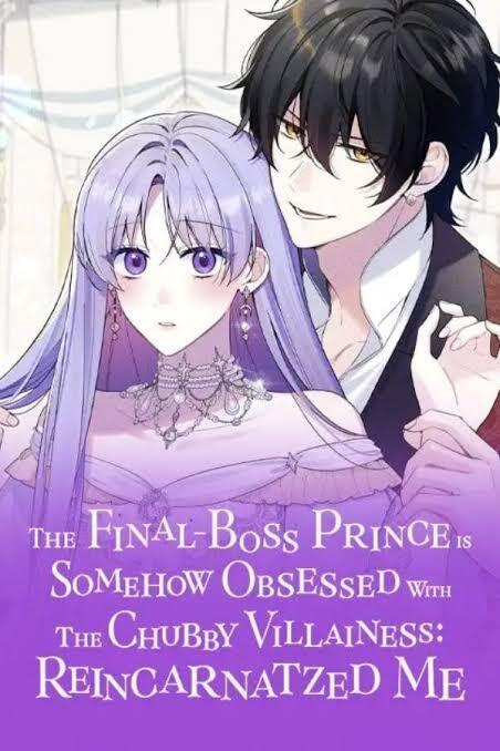 The Final-Boss Prince is Somehow Obsessed with the Chubby Villainess : Reincarnated Me [Official]